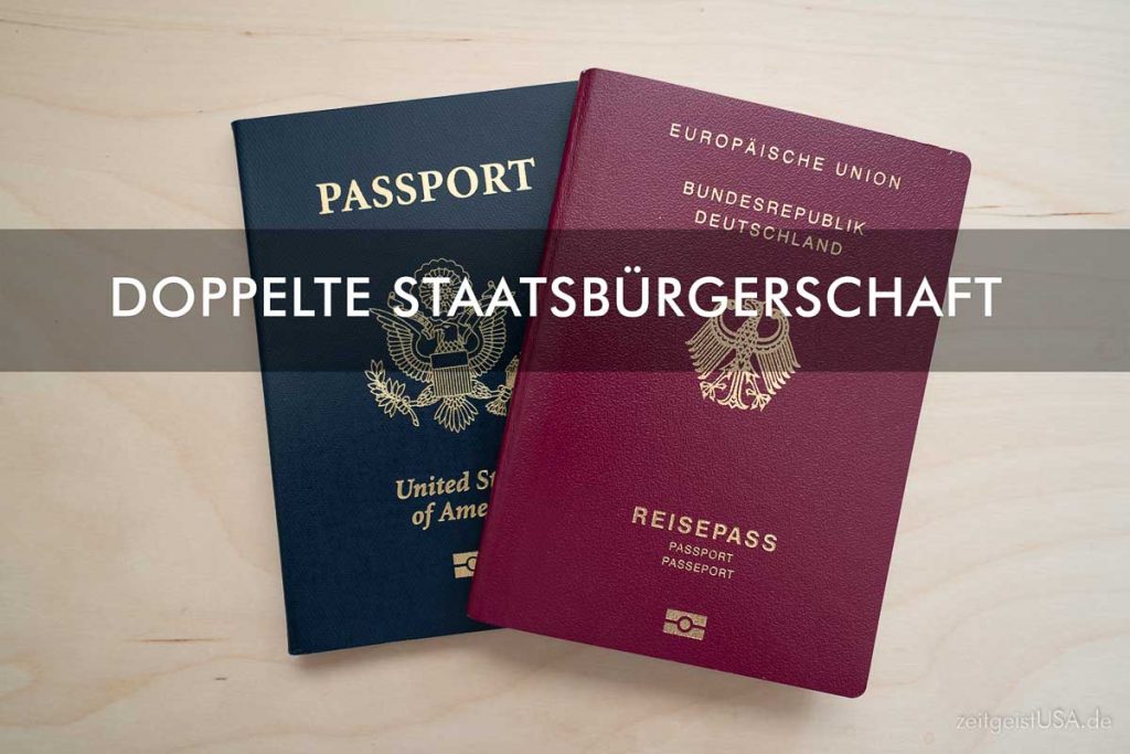 Mehrstaatigkeit Deutschland und USA -- Beibehaltung der deutschen Staatsbürgerschaft